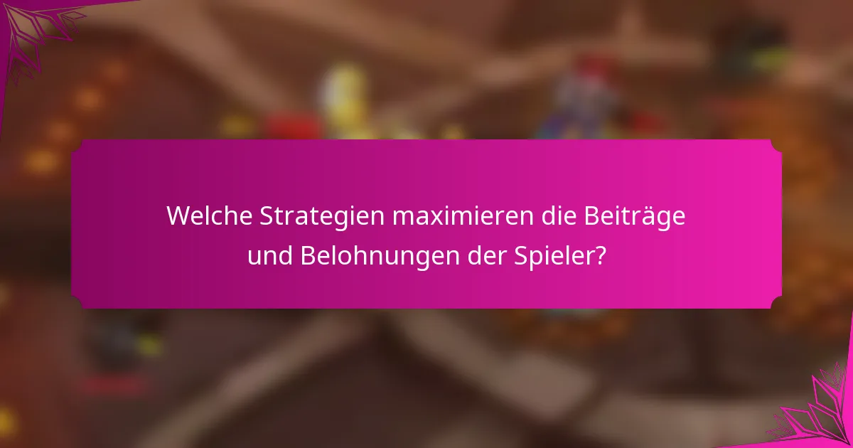 Welche Strategien maximieren die Beiträge und Belohnungen der Spieler?